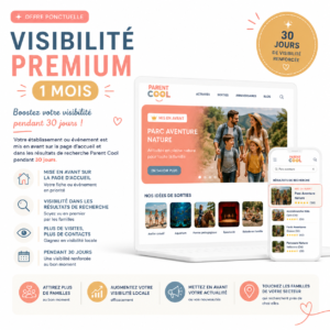 Illustration du service Visibilité Premium 1 mois Parent Cool permettant de mettre en avant un établissement ou un événement sur la page d'accueil et dans les résultats de recherche afin d'augmenter sa visibilité auprès des familles.