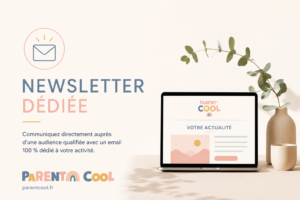 Illustration de la newsletter dédiée Parent Cool permettant aux professionnels de communiquer directement auprès d'une audience locale de familles ou de professionnels.
