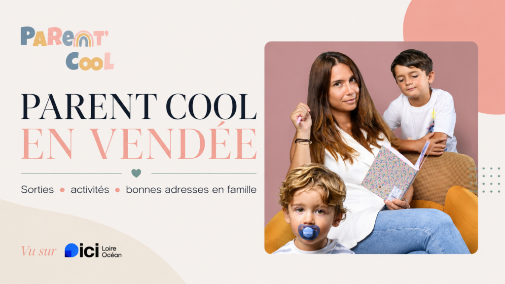 Parent Cool Vendée, plateforme pour les sorties et activités en famille